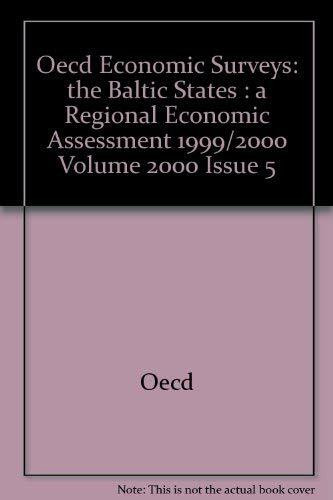 Oecd Economic Surveys: The Baltic States. a Regional Economic Assessment 2000
