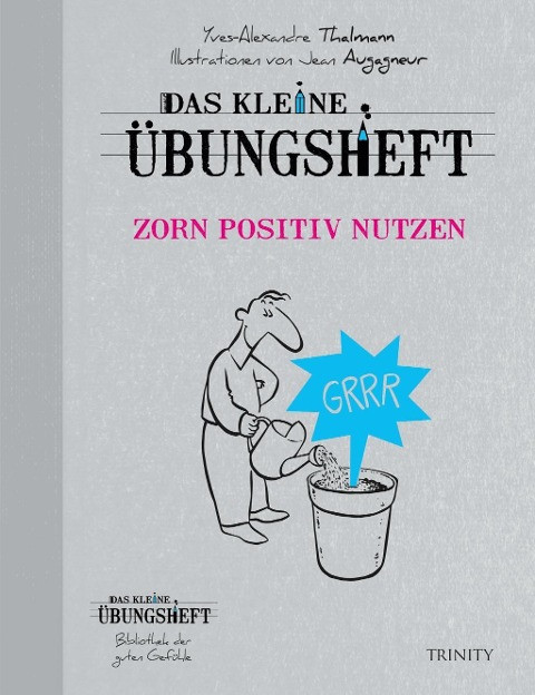 Das kleine �bungsheft Zorn positiv nutzen