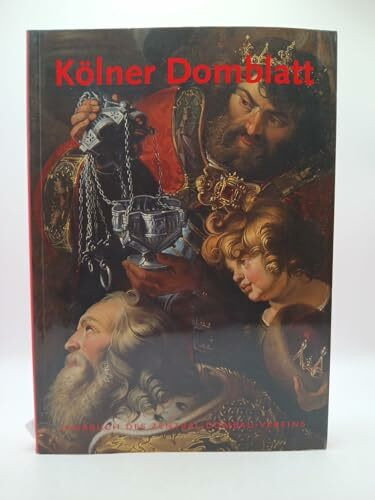 Kölner Domblatt 2006 - Jahrbuch des Zentral-Dombau-Vereins