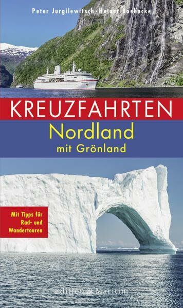 Kreuzfahrten Nordland: Mit Grönland. Mit Tipps für Rad- und Wandertouren