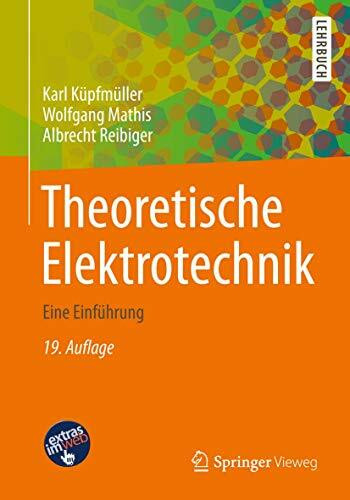 Theoretische Elektrotechnik: Eine Einführung (Springer-Lehrbuch)