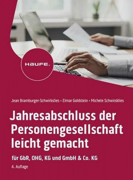 Jahresabschluss der Personengesellschaft leicht gemacht: Für GbR, OHG, KG und GmbH & Co. KG (Haufe Fachbuch)