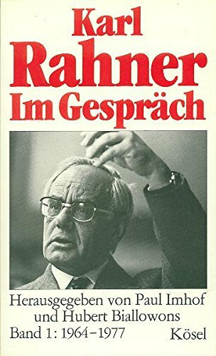 Karl Rahner im Gespräch. Band 1: 1964-1977.