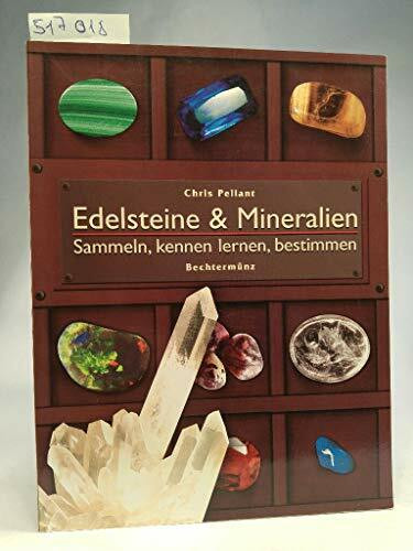 Edelsteine & Mineralien: Sammeln, kennen lernen, bestimmen