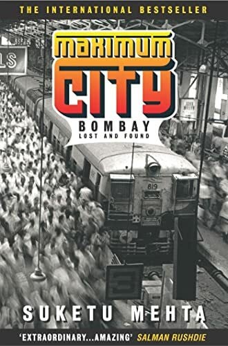 Maximum City: Bombay lost and found. Winner of the Kiriyama Nonfiction Prize 2005