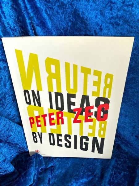 Return on Ideas - Better by Design: Zur Ausstellung im red dot design museum vom Design Zentrum Nordrhein-westfalen, 2006 (Red Dot Edition)