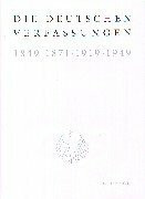 Die deutschen Verfassungen: Reproduktion der Verfassungsoriginale von 1849, 1871, 1919 sowie des Grundgesetzes von 1949