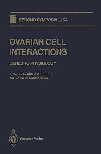 Ovarian Cell Interactions: Genes to Physiology (Serono Symposia USA)
