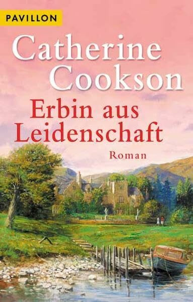 Erbin aus Leidenschaft: Roman (Pavillon)