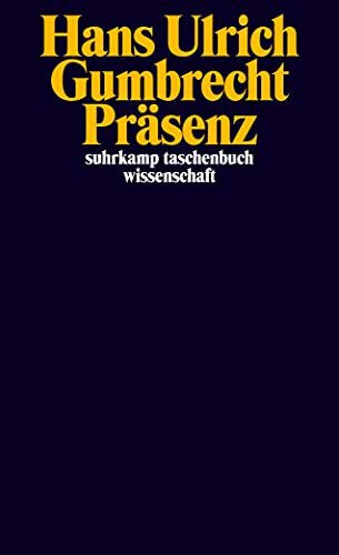 Präsenz: Hrsg. u. m. e. Nachw. v. Jürgen Klein (suhrkamp taschenbuch wissenschaft)