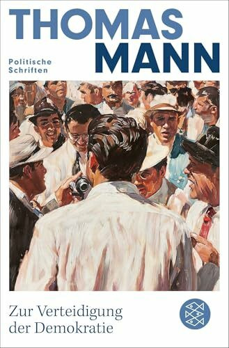 Zur Verteidigung der Demokratie: Politische Schriften