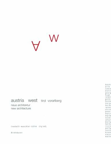 Birkhäuser Austria West Tirol Vorarlberg, Neue Architektur / New Architecture, Mit Einem Essay Von / With...