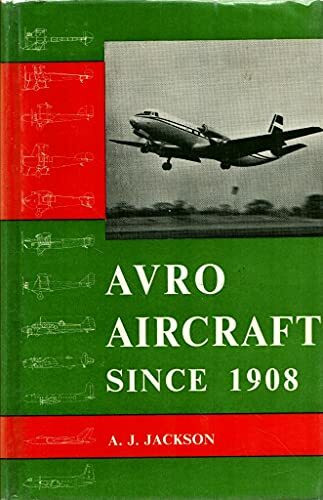 AVRO AIRCRAFT SINCE 1908 (Putnam's British aircraft)