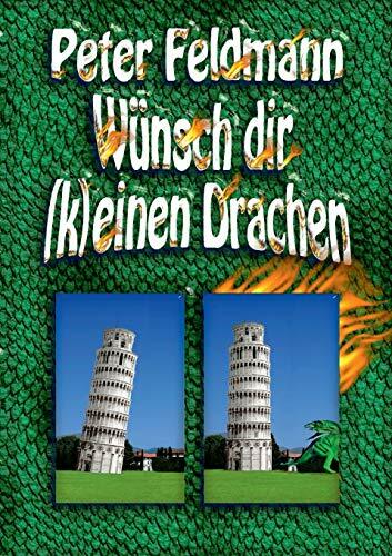 Wünsch dir (k)einen Drachen Wünsch dir (k)einen Drachen