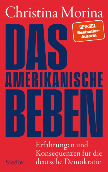 Das amerikanische Beben: Erfahrungen und Konsequenzen für die deutsche Demokratie - Das neue Buch der Gewinnerin des Deutschen Sachbuchpreises 2024