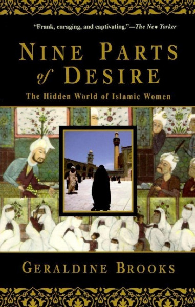 Nine Parts of Desire: The Hidden World of Islamic Women