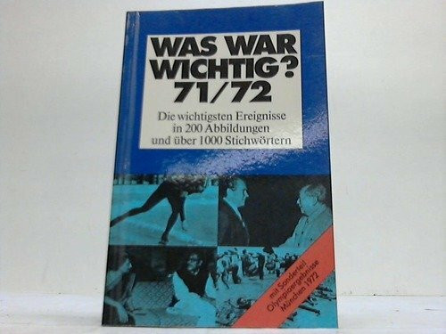 Meyers Jahreslexikon 1971/72. Was war wichtig? (1.7.1971 - 30.6.1972)
