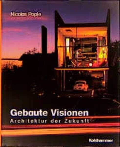Gebaute Visionen: Architektur der Zukunft
