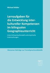 Lernaufgaben für die Entwicklung interkultureller Kompetenzen im bilingualen Geographieunterricht