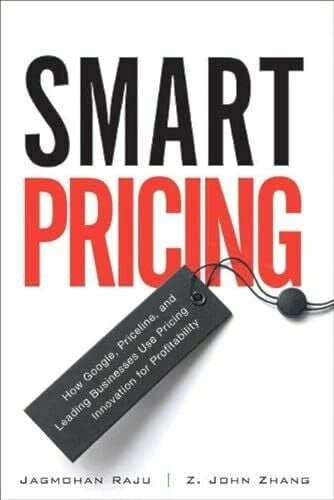 Smart Pricing: How Google, Priceline, and Leading Businesses Use Pricing Innovation for Profitabilit: How Google, Priceline, and Leading Businesses Use Pricing Innovation for Profitabilit (paperback)
