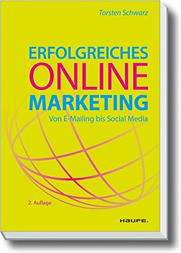 Erfolgreiches Online-Marketing: Schritt für Schritt zum Ziel (Haufe Fachbuch)