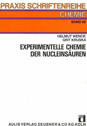 Experimentelle Chemie der Nucleinsäuren: Für die Sek.II