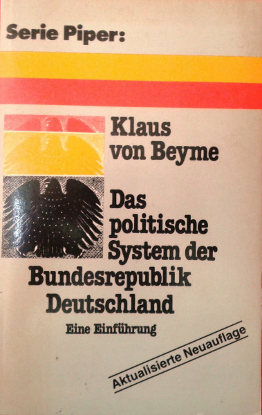 Das politische System der Bundesrepublik Deutschland.: Eine Einführung. (Piper Taschenbuch)