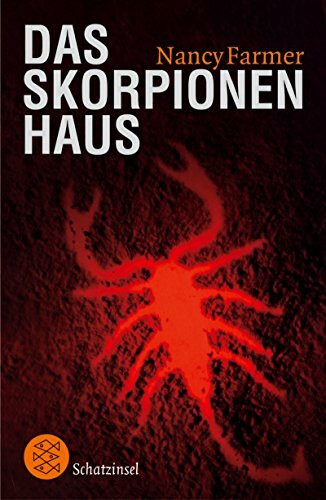 Das Skorpionenhaus: Ausgezeichnet mit dem National Book Award 2002 und dem Jugendbuchpreis Buxtehuder Bulle 2003