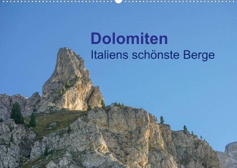 Dolomiten Italiens schönste Berge (Wandkalender 2022 DIN A2 quer)