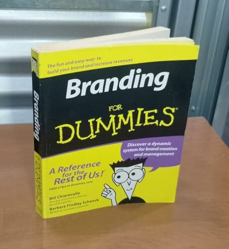 Branding For Dummies: Discover a Dynamic System for Brand Creation and Management (For Dummies Series)