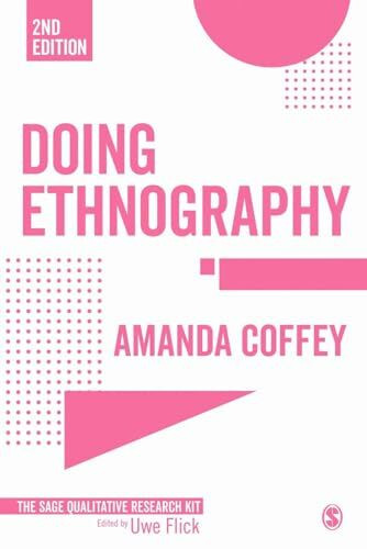 Doing Ethnography (Qualitative Research Kit, Band 3)