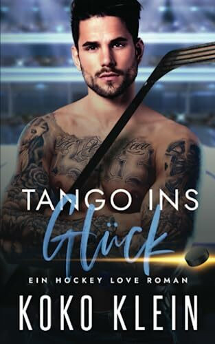 Hockey & Love - Tango ins Glück: Eine M/M Romanze