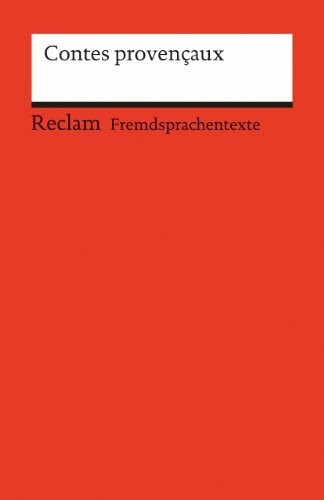 Contes provençaux. Französischer Text mit deutschen Worterklärungen. B2 (GER): Originalversion – 9052 (Reclams Universal-Bibliothek)
