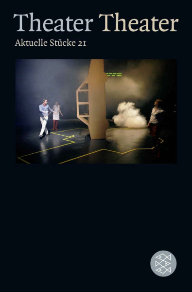 Theater Theater 21: Aktuelle Stücke 21 (Theater / Regie im Theater)