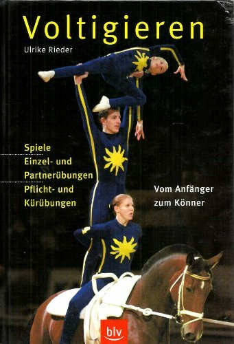Voltigieren vom Anfänger zum Könner
