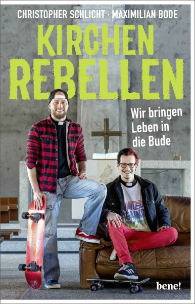 Kirchenrebellen: Wir bringen Leben in die Bude