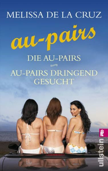 Die Au-Pairs /Au-Pairs - Dringend gesucht: Die Au-Pairs; Au-Pairs - dringend gesucht. 2 Romane in e. Bd. (Ullstein Taschenbuch)