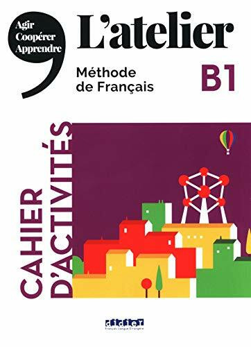 L'Atelier B1 - Cahier d'activités mit MP3-CD