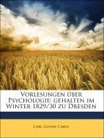 Vorlesungen über Psychologie: gehalten im Winter 1829/30 zu Dresden
