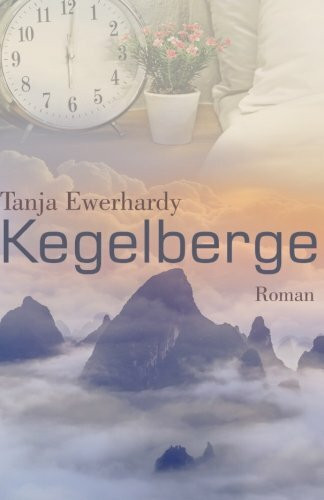 Kegelberge: Roman