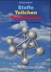 Stoffe, Teilchen, Reaktionen: Basiswissen Chemie für Chemieberufe