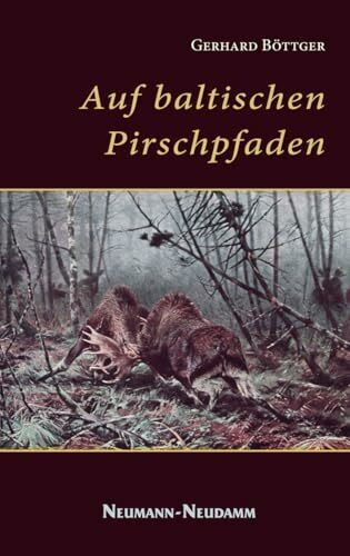 Auf baltischen Pirschpfaden