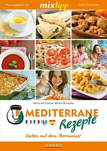 mixtipp: Mediterrane Rezepte: Kochen mit dem Thermomix