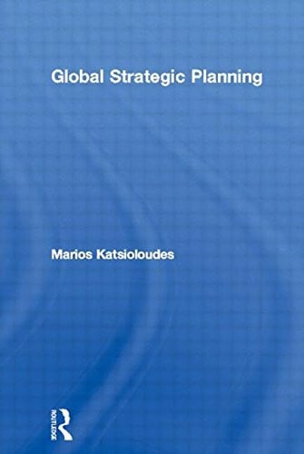 Global Strategic Planning: Cultural Perspective for Profit and Nonprofit Organizations: Cultural Perspectives for Profit and Non-profit Organizations (Managing Cultural Differences Series)