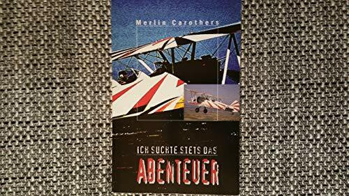 Ich suchte stets das Abenteuer