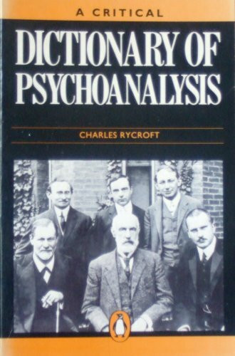 A Critical Dictionary of Psychoanalysis (Penguin reference books)