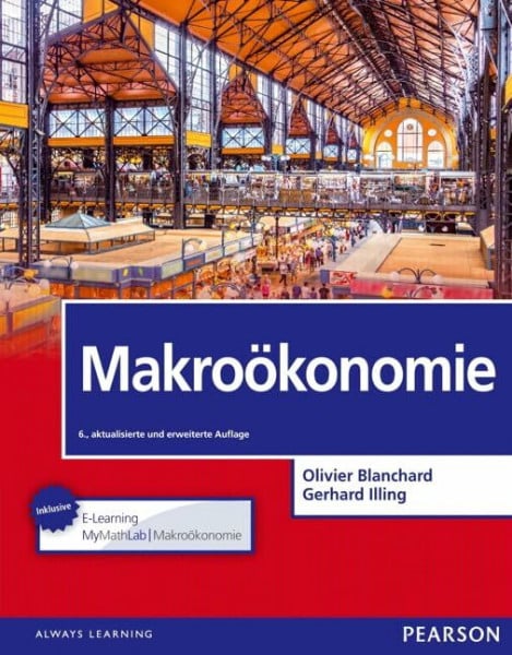 Makroökonomie mit MyMathLab | Makroökonomie: Inkl. Online-Zugang E-Learning MyMathLab/Makroökonomie (Pearson Studium - Economic VWL)