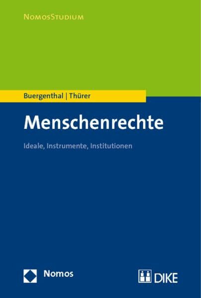 Menschenrechte: Ideale, Instrumente, Institutionen (Nomosstudium)