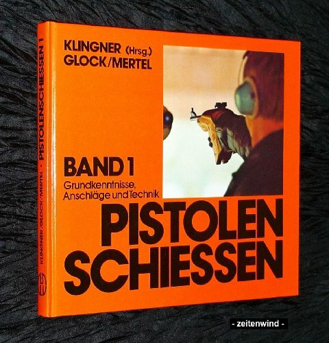 Pistolenschießen I. Grundkenntnisse, Anschläge und Technik