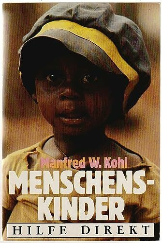 Menschenskinder (Hilfe Direkt) - Kinderpatenschaften für Kinder aus der Dritten Welt